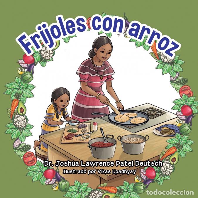 B&uuml;cher: Frijoles con arroz - Vikas Upadhyay,Dr. Joshua Lawrence Patel Deutsch