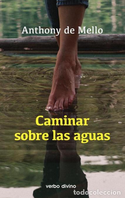 B&uuml;cher: Caminar sobre las aguas - Anthony de Mello