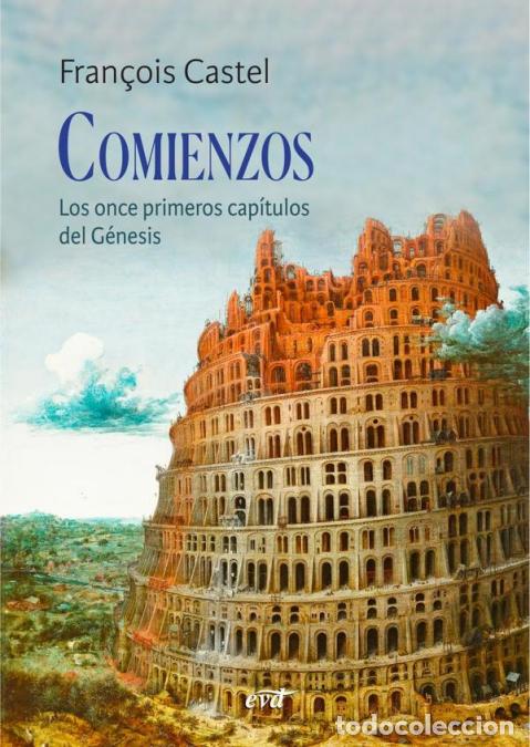 B&uuml;cher: Comienzos - Los once primeros cap&iacute;tulos del G&eacute;nesis - Fran&ccedil;ois Castel