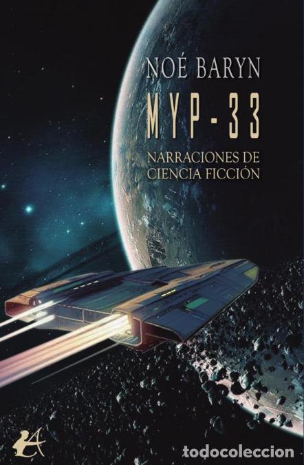 Libros: Myp-33 - Narraciones de ciencia ficci&oacute;n - No&eacute; Baryn,No&eacute; Baryn