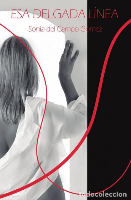 Libri: Esa delgada l&iacute;nea - Sonia Del Campo G&oacute;mez