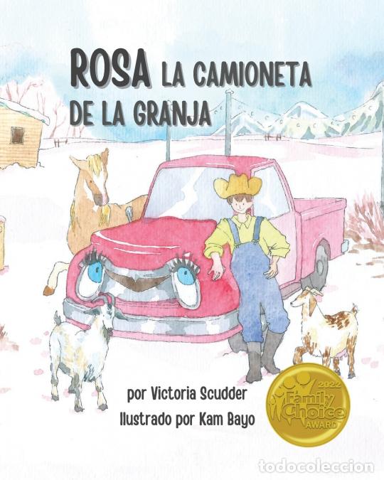 B&uuml;cher: Rosa, la Camioneta de la Granja - Victoria Scudder,Kam Bayo