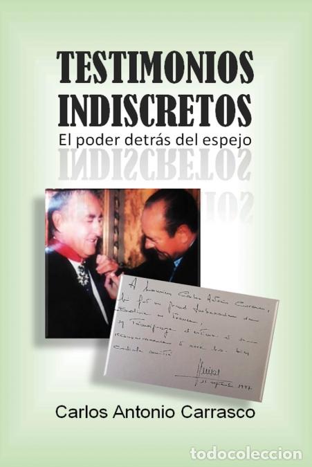 Libri: Testimonios Indiscretos - Carlos Antonio Carrasco