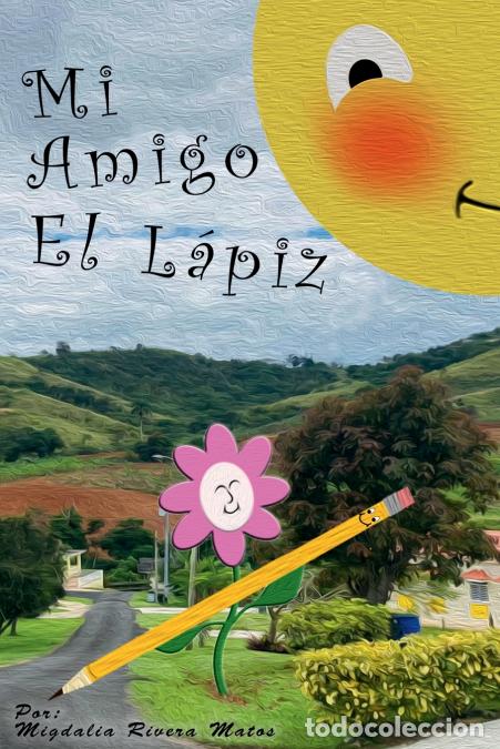Libros: Mi Amigo El L&aacute;piz - Migdalia Rivera Matos - Foto 1