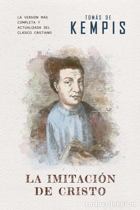 B&uuml;cher: La imitaci&oacute;n de Cristo - Versi&oacute;n contempor&aacute;nea (completa y con m&aacute;s referencias) del cl&aacute;sico cristian