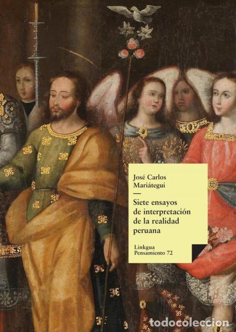 Libri: Siete ensayos de interpretaci&oacute;n de la realidad peruana - Jos&eacute; Carlos Mari&aacute;tegui
