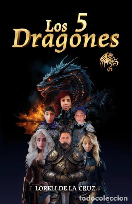 Libros: Los 5 dragones - LORELI DE LA CRUZ - Foto 1