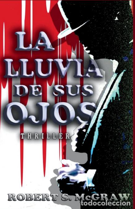 Libri: La lluvia de sus ojos - Robert S. McGraw,Wilmer Antonio Vel&aacute;squez