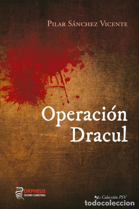Libri: Operaci&oacute;n Dracul (2&ordf; edici&oacute;n) - Pilar S&aacute;nchez Vicente