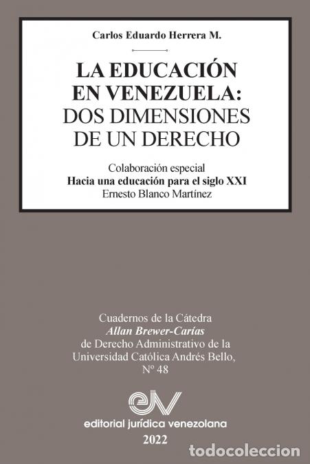 Livres: LA EDUCACI&Oacute;N EN VENEZUELA - DOS DIMENSIONES DE UN DERECHO - Carlos Eduardo HERRERA M.