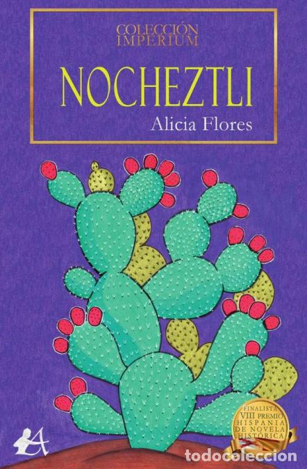 Libros: Nocheztli - Alicia Flores