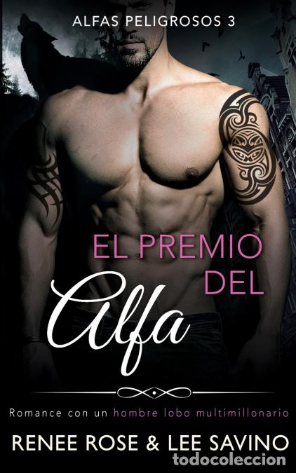 Libros: El premio del alfa - Un romance con un hombre lobo multimillonario - Renee Rose,Lee Savino