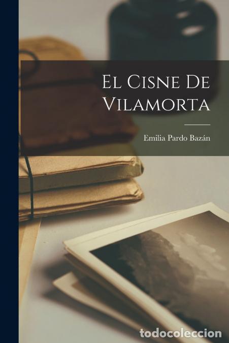 Libri: El Cisne De Vilamorta - Emilia Pardo Baz&aacute;n