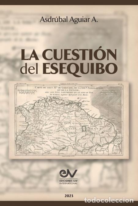 Libri: LA CUESTI&Oacute;N DEL ESEQUIBO - ASDRUBAL AGUIAR A.
