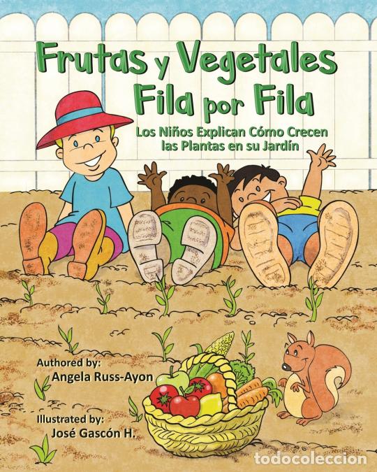 Libri: Frutas y Vegetales Fila por Fila - Los Ni&ntilde;os Explican C&oacute;mo Crecen las Plantas en su Jard&iacute;n (Interact