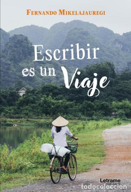 B&uuml;cher: Escribir es un viaje - Fernando Mikelajauregi