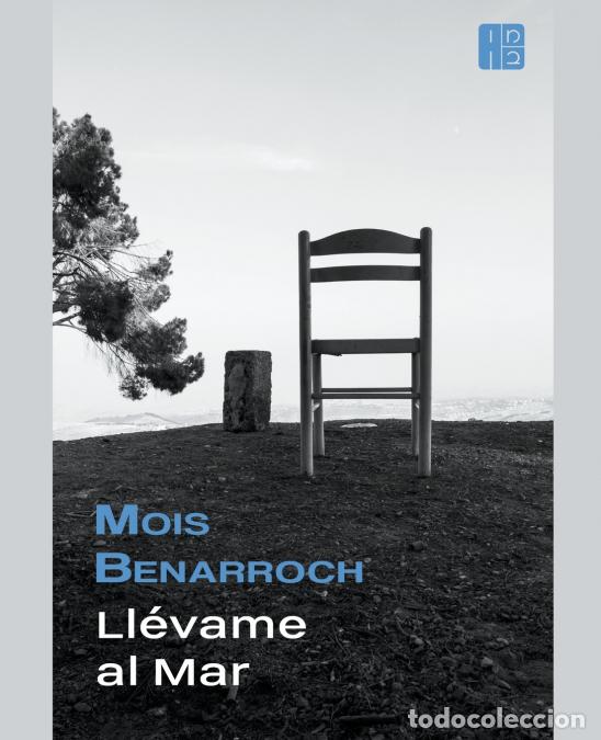 Libri: Ll&#233;vame al Mar - Mois Benarroch