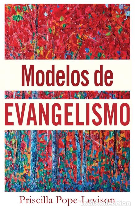 Libros: Modelos de Evangelismo - Priscilla Pope-Levison,Oscar Aguilar