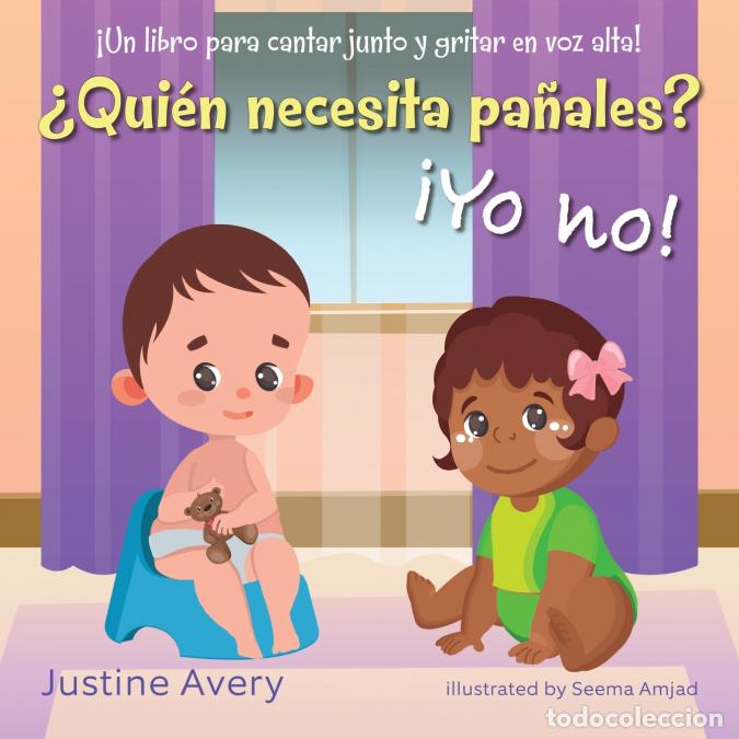 B&uuml;cher: &iquest;Qui&eacute;n necesita pa&ntilde;ales? &iexcl;Yo no! - &iexcl;Un libro para cantar junto y gritar en voz alta! - Justine Avery