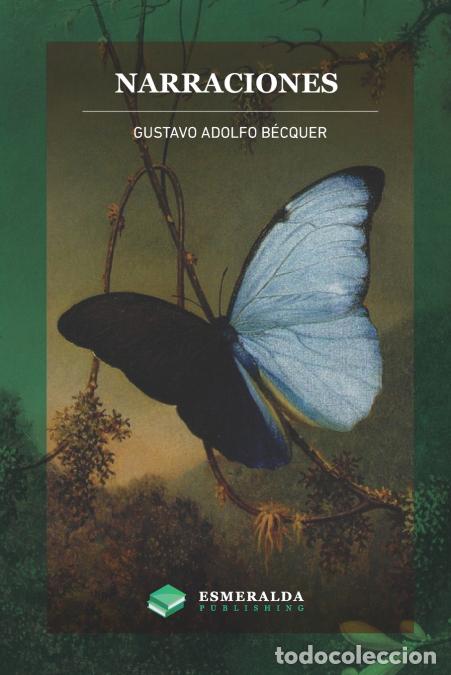 B&uuml;cher: Narraciones - Anotado - Gustavo Adolfo B&eacute;cquer,Esmeralda Publishing