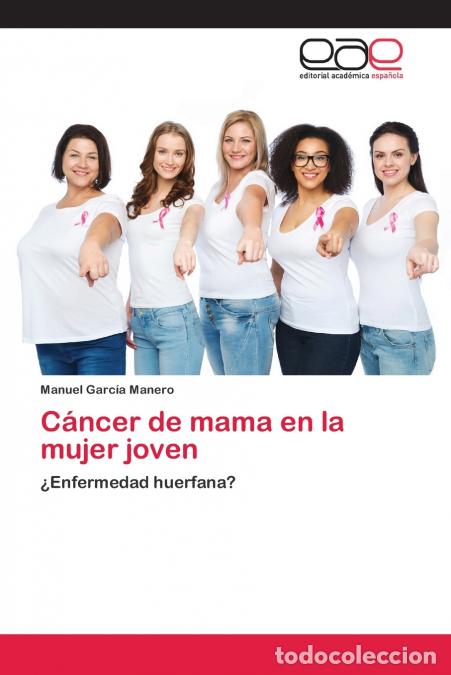 books: C&aacute;ncer de mama en la mujer joven - Manuel Garc&iacute;a Manero