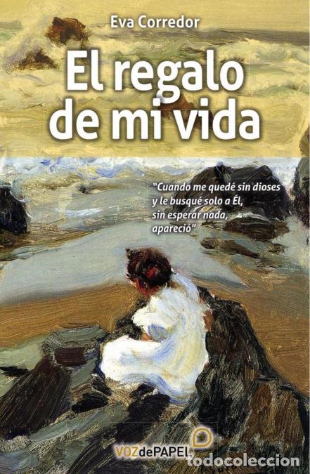 Libri: El regalo de mi vida - Eva Corredor
