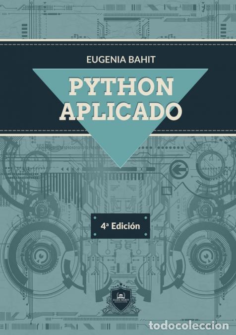 B&uuml;cher: Python Aplicado - Eugenia Bahit