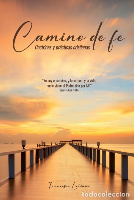 Libros: Camino de fe - Doctrinas y pr&aacute;cticas cristianas - Francisco Li&eacute;vano,Alegria de Li&eacute;vano
