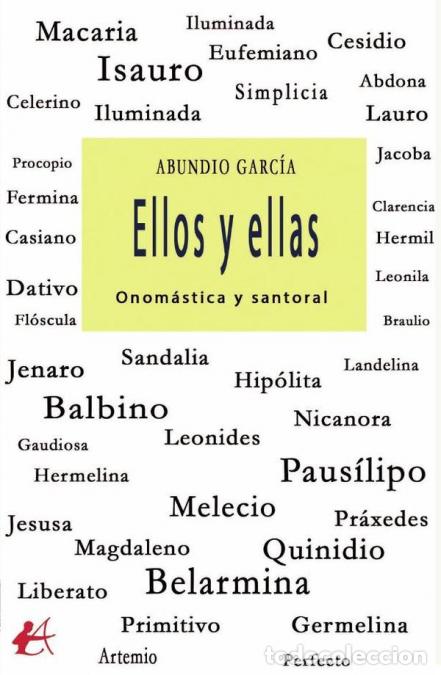 books: Ellos y ellas - Onom&aacute;stica y santoral - Abundio Garc&iacute;a Caballero,Abundio Garc&iacute;a Caballero
