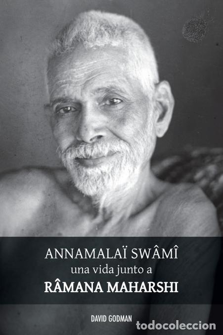 Libri: Sw&acirc;m&icirc; Annamala&iuml;, una vida junto a Ramana Maharshi - David Godman