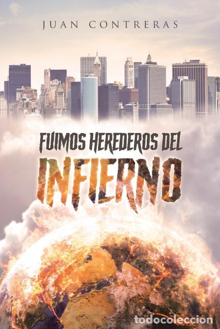 B&uuml;cher: Fuimos Herederos del Infierno - Juan Contreras