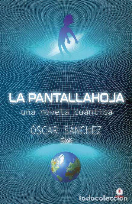 Livros: La Pantallahoja - Una novela cu&aacute;ntica - Oscar Sanchez