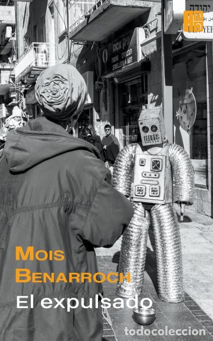 Libros: El expulsado - Mois Benarroch - Foto 1