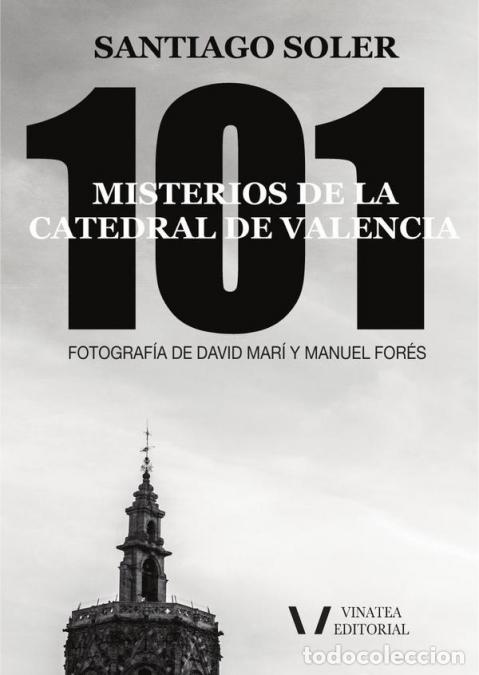 Libri: 101 misterios de la catedral de Valencia - Santiago Soler