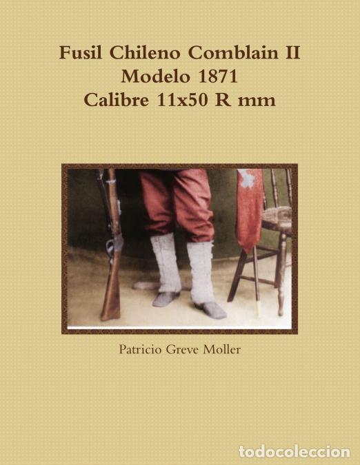 Libri: Fusil Chileno Comblain II Modelo 1871 Calibre 11x50 R mm - Patricio Greve Moller