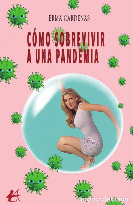 B&uuml;cher: C&oacute;mo sobrevivir a una pandemia - Erma C&aacute;rdenas