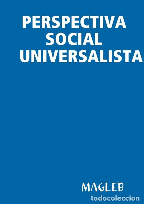 B&uuml;cher: PERSPECTIVA SOCIAL UNIVERSALISTA - MAGLEB