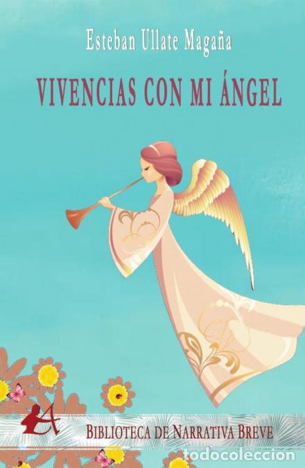 Libri: Vivencias con Mi &Aacute;ngel - Esteban Ullate Maga&ntilde;a