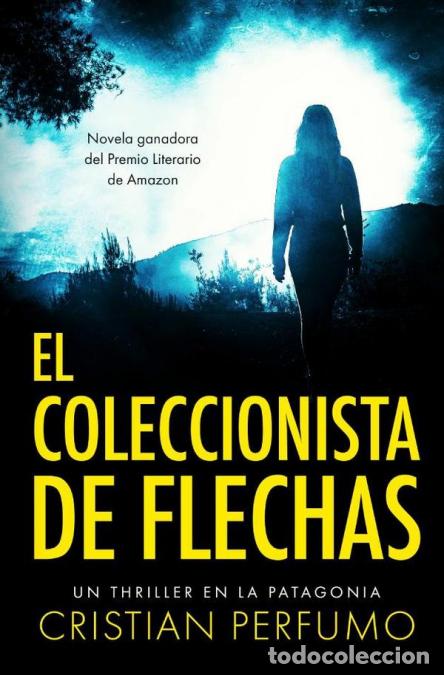 Libros: El coleccionista de flechas - Cristian Perfumo - Foto 1