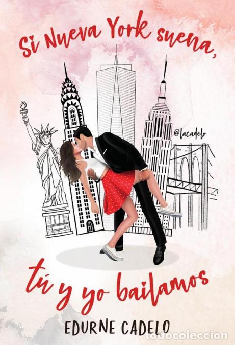 Libri: Si Nueva York suena, t&uacute; y yo bailamos - Edurne Cadelo