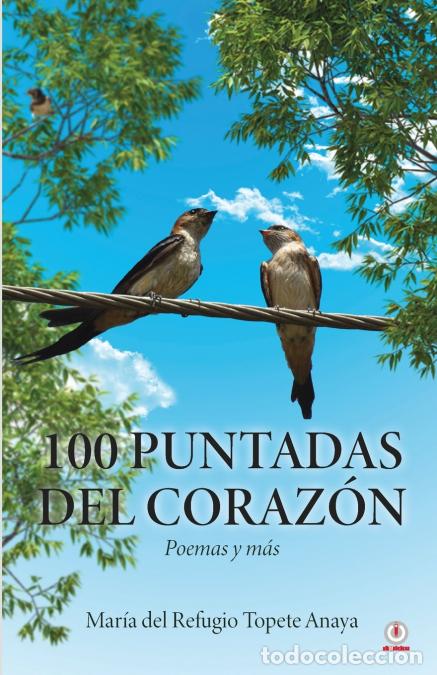 Livros: 100 puntadas del coraz&oacute;n - Poemas y m&aacute;s - Mar&iacute;a del Refugio Topete Anaya