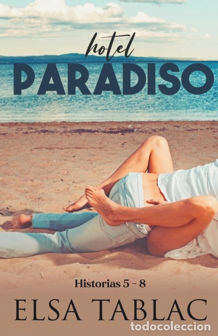 Libri: Hotel Paradiso - Historias 5 - 8 - Elsa Tablac