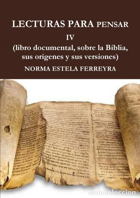 Livros: LECTURAS PARA PENSAR IV ( La Biblia, su origen, sus versiones) - NORMA ESTELA FERREYRA