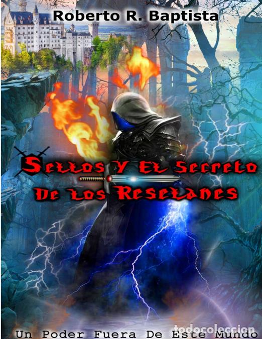 Livros: Sellos y el Secreto de los Reselanes - Roberto R.BAPTISTA