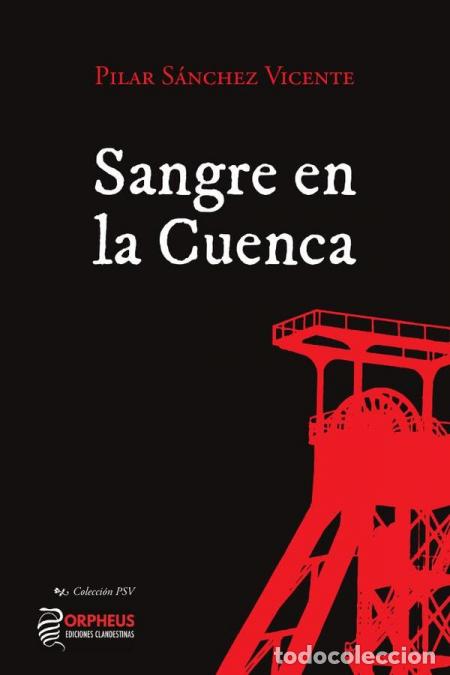 Libri: Sangre en la Cuenca (2&ordf; Ed) - Pilar S&aacute;nchez Vicente