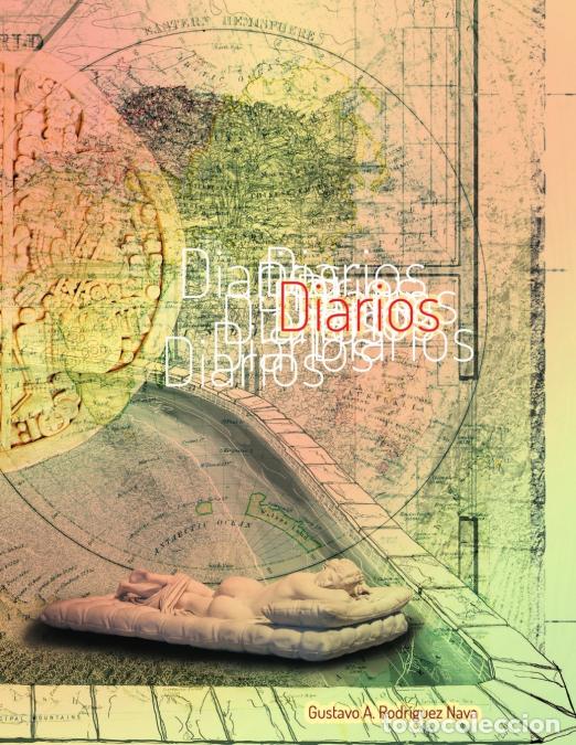 B&uuml;cher: Diarios - Gustavo A. Rodr&iacute;guez Nava
