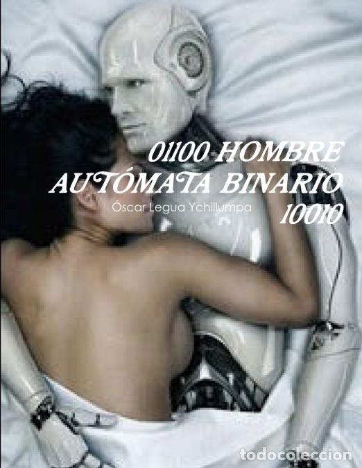 books: 01100 HOMBRE AUT&Oacute;MATA BINARIO 10010 - &Oacute;scar Legua Ychillumpa