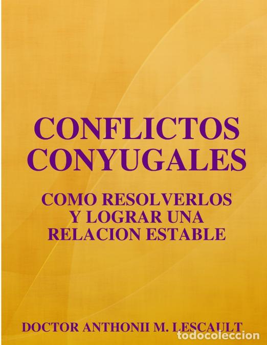 books: CONFLICTOS CONYUGALES - DOCTOR ANTHONII M. LESCAULT