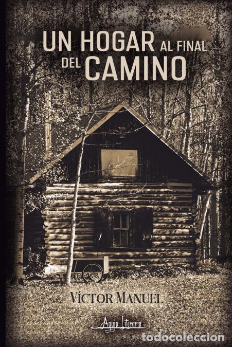 Libros: Un hogar al final del camino - V&iacute;ctor Manuel