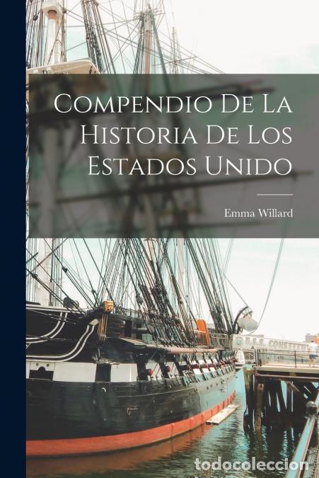 Livros: Compendio de la historia de los Estados Unido - Emma Willard